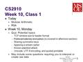 CS2910 Week 10, Class 1 Today Modular Arithmetic RSA Week 10, Monday Quiz: Potential topics TCP window size & header format Public/private key encryption.