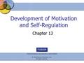 Child Development and Education, Fourth Edition © 2010 Pearson Education, Inc. All rights reserved. Development of Motivation and Self-Regulation Chapter.