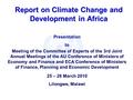 Report on Climate Change and Development in Africa Presentation to Meeting of the Committee of Experts of the 3rd Joint Annual Meetings of the AU Conference.