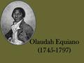 Olaudah Equiano (1745-1797). Author of The Interesting Narrative of the Life of Olaudah Equiano or Gustavus Vassa, the African Born in 'Eboe' in Guinea.