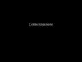 Consciousness. Seeing activity in the temporal cortex in response to hearing once name would be indication of what conscious state?