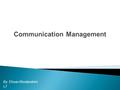 By: Ehsan Khodarahmi L7.  The role, appropriate use of, management of personal selling in marketing  The role and evaluation of additional communication.