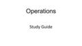 Operations Study Guide. Categories OF Orders ADMINISTRATIVE ORDER: Covers normal administrative operations in garrison or in the field. They include general,