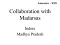 Collaboration with Madarsas Indore Madhya Pradesh Annexure – XIII.