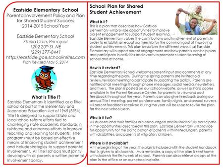 Eastside Elementary School Parental Involvement Policy and Plan for Shared Student Success 2014-2015 School Year Eastside Elementary School Shelia Cain,