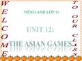 TIẾNG ANH LỚP 11 Here are the lists of Asian Games Manila 1954 Bangkok 1966 Seoul 1986 Beijing 1990.