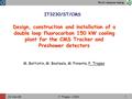 TS-CV-Detector Cooling 22-Jan-04P. Tropea - JCOV1 Design, construction and installation of a double loop fluorocarbon 150 kW cooling plant for the CMS.