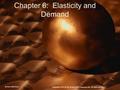 Chapter 6: Elasticity and Demand McGraw-Hill/Irwin Copyright © 2011 by the McGraw-Hill Companies, Inc. All rights reserved.