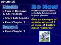 Turn in Do Nows & E.S. Foldable Turn in Do Nows & E.S. Foldable Score Lab Reports Score Lab Reports Read Chapter 2 Read Chapter 2 Please record today’s.