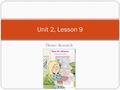 Theme: Research Unit 2, Lesson 9. fault (noun) When something is a misunderstanding and no one’s responsibility it is no one’s _______. Something that.