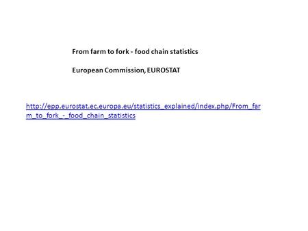 m_to_fork_-_food_chain_statistics From farm to fork - food chain statistics European.