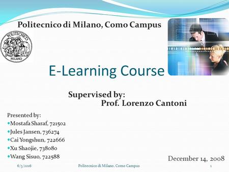 Presented by: Mostafa Sharaf, 721502 Jules Jansen, 736274 Cai Yongshun, 722666 Xu Shaojie, 738080 Wang Sisuo, 722588 December 14, 2008 Supervised by: Prof.