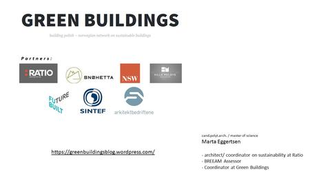 Https://greenbuildingsblog.wordpress.com/ cand.polyt.arch. / master of science Marta Eggertsen - architect/ coordinator on sustainability at Ratio - BREEAM.