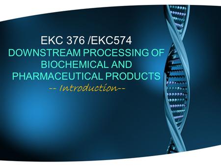 Bioprocessing Bioprocessing deals with the manufacture of biochemicals, biopharmaceuticals, foods, nutraceuticals, and agrochemicals New biologically derived.