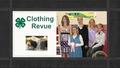 Clothing Revue. History  Started out as Dress Revue  Then Fashion Revue  Now Clothing Revue!  Began as all female event  Males and Females.