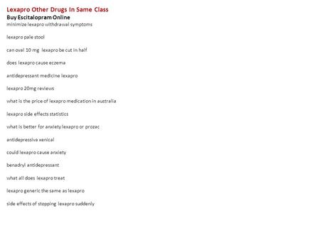 Lexapro Other Drugs In Same Class Buy Escitalopram Online minimize lexapro withdrawal symptoms lexapro pale stool can oval 10 mg lexapro be cut in half.