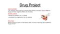 Drug Project Learning Target: I can research and produce a website that teaches onlookers about different drugs and their negative affects on the body.