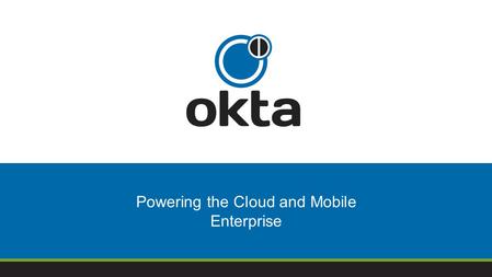 Powering the Cloud and Mobile Enterprise. The World is Changing Software is One Industry Employees CIOs are Technology Operators THE WORLD BEFORE Software.