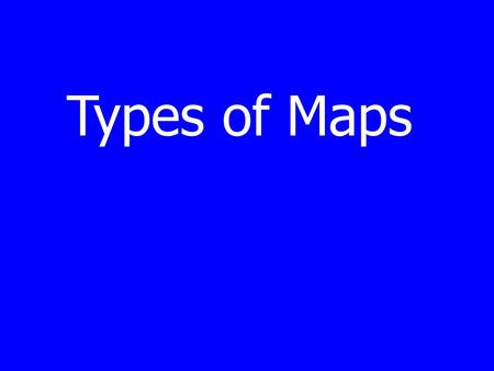 Types of Maps. Choropleth Statistics Thematic Dot Distribution Proportional Arrows or Circles Political Relief Cartograms Density.