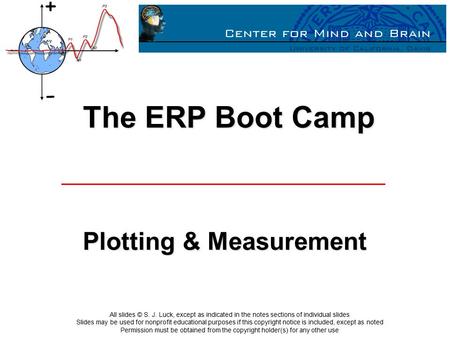 All slides © S. J. Luck, except as indicated in the notes sections of individual slides Slides may be used for nonprofit educational purposes if this copyright.