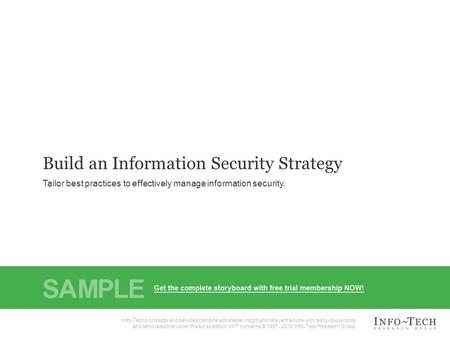 Info-Tech Research Group1 1 Info-Tech Research Group, Inc. is a global leader in providing IT research and advice. Info-Tech’s products and services combine.