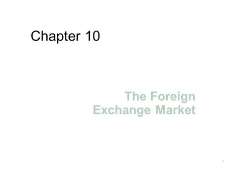 The Foreign Exchange Market