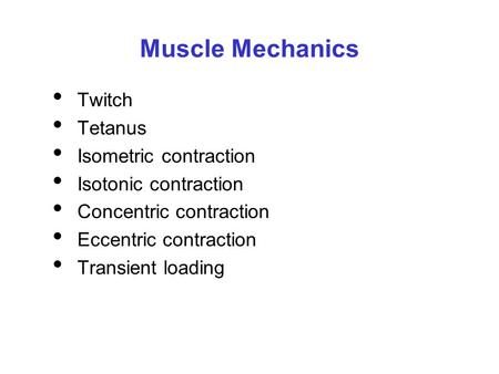 Muscle Mechanics Twitch Tetanus Isometric contraction