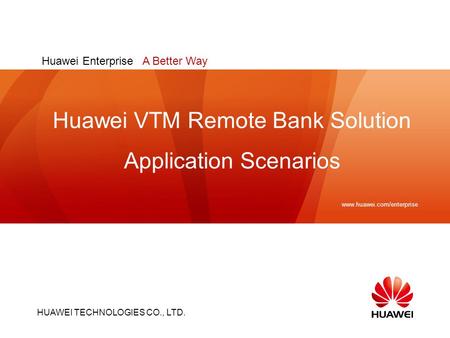 HUAWEI TECHNOLOGIES CO., LTD. www.huawei.com/enterprise Slide title :40-47pt Slide subtitle :26-30pt Color::white Corporate Font : FrutigerNext LT Medium.