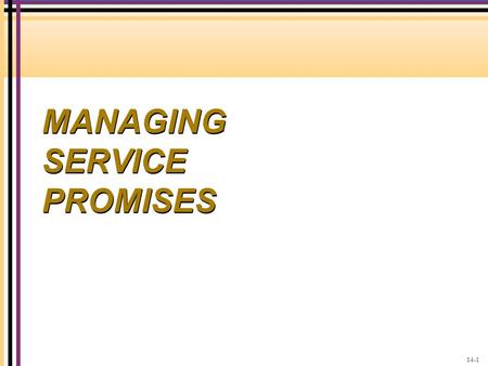 MANAGING SERVICE PROMISES