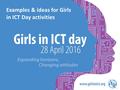 Examples & ideas for Girls in ICT Day activities.