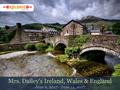 Mrs. Dailey’s Ireland, Wales & England June 6, 2017 - June 14, 2017.