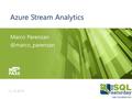 12.12.2015 Azure Stream Analytics Marco 12.12.2015.