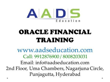 2nd Floor, Uma Chambers, Nagarjuna Circle, Punjagutta, Hyderabad  Call: 9912876900 / 8008203031 ORACLE.