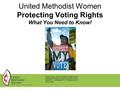 United Methodist Women Protecting Voting Rights What You Need to Know! Scenes from a rally in front of the Supreme Court where justices were hearing cases.