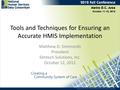 Tools and Techniques for Ensuring an Accurate HMIS Implementation Matthew D. Simmonds President Simtech Solutions, Inc. October 12, 2012.