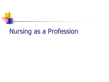 Nursing as a Profession