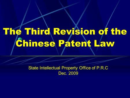 The Third Revision of the Chinese Patent Law State Intellectual Property Office of P.R.C Dec. 2009.