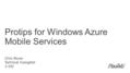 Mobile Services Recap Windows Azure Mobile Services.