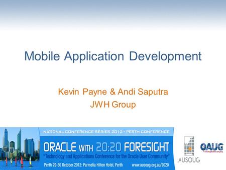 Mobile Application Development Kevin Payne & Andi Saputra JWH Group.