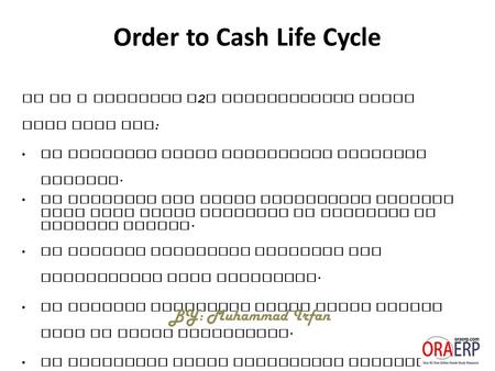 It is a complete O 2 C Presentation which will help you : To Overview Order Management complete process. TO describe the Order Management process flow.