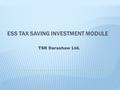 ESS Tax Saving Investment Module