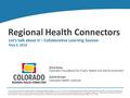 Ilima Kane Colorado Foundation for Public Health and the Environment May 6, 2016 Let’s talk about it – Collaborative Learning Session The Project described.