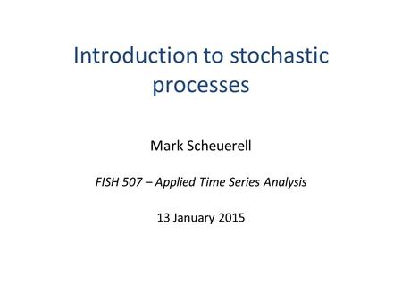 Introduction to stochastic processes