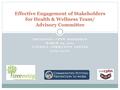 TREESWING CPPW WORKSHOP MARCH 29, 2011 TUKWILA COMMUNITY CENTER 9:00-12:00 Effective Engagement of Stakeholders for Health & Wellness Team/ Advisory Committee.