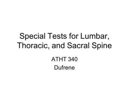 Special Tests for Lumbar, Thoracic, and Sacral Spine