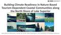 Building Climate Readiness in Nature-Based Tourism-Dependent Coastal Communities along the North Shore of Lake Superior Karly Bitsura-Meszaros, Jordan.