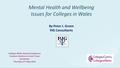 Mental Health and Wellbeing Issues for Colleges in Wales By Peter J. Green PJG Consultants Colleges Wales Annual Conference Creative Solutions in Hard.