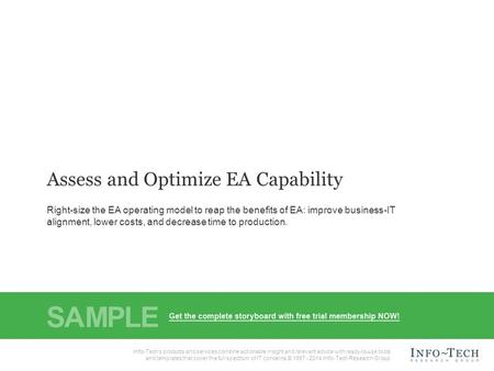 Info-Tech Research Group1 Info-Tech Research Group, Inc. Is a global leader in providing IT research and advice. Info-Tech’s products and services combine.
