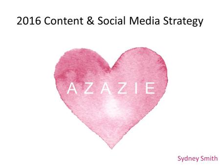 2016 Content & Social Media Strategy Sydney Smith.