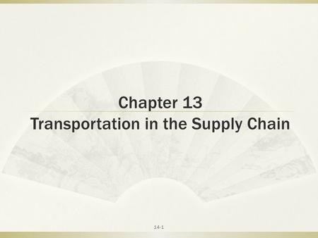 Chapter 13 Transportation in the Supply Chain